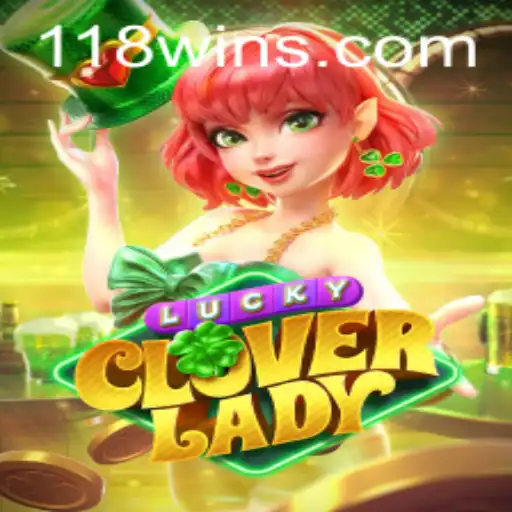 Descubra o Mundo de LuckyCloverLady: A Emoção dos Jogos Online com 118win.com
