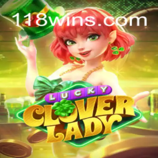Descubra o Mundo de LuckyCloverLady: A Emoção dos Jogos Online com 118win.com